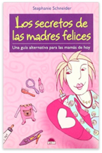 Los secretos de las madres felices